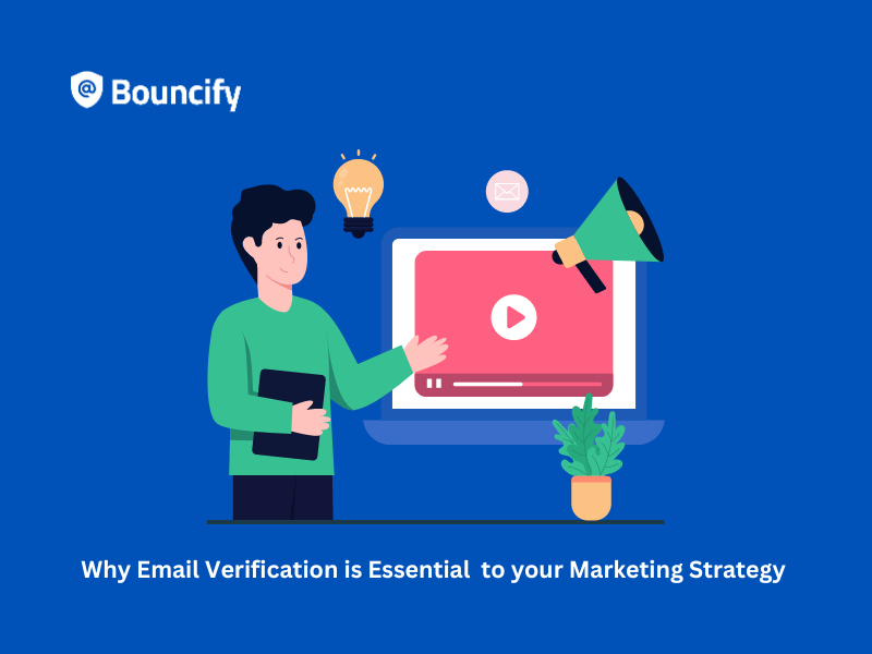 Why Email Verification is Essential to your Marketing Strategy