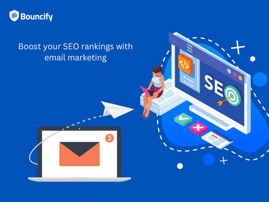 Integrate email marketing with SEO to boost your rankings