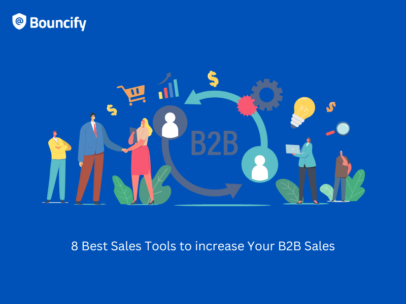 8 Best Sales Tools to increase Your B2B Sales