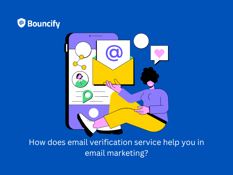 How does email verification service help you in email marketing?