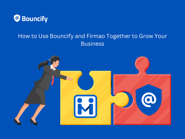 How to Use Bouncify and Firmao Together to Grow Your Business