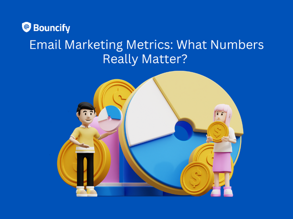 Email Marketing Metrics: What Numbers Really Matter?